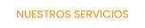 NUESTROS SERVICIOS
