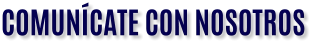 COMUNÍCATE CON NOSOTROS