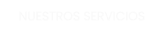 NUESTROS SERVICIOS