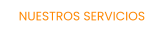 NUESTROS SERVICIOS
